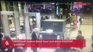 HDP'li eski başkan Betül Yaşar yurt dışına kaçarken yakalandı