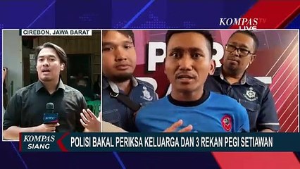 Jelang Rekonstruksi Kasus Vina, Polisi Periksa Keluarga dan 3 Rekan Pegi Setiawan