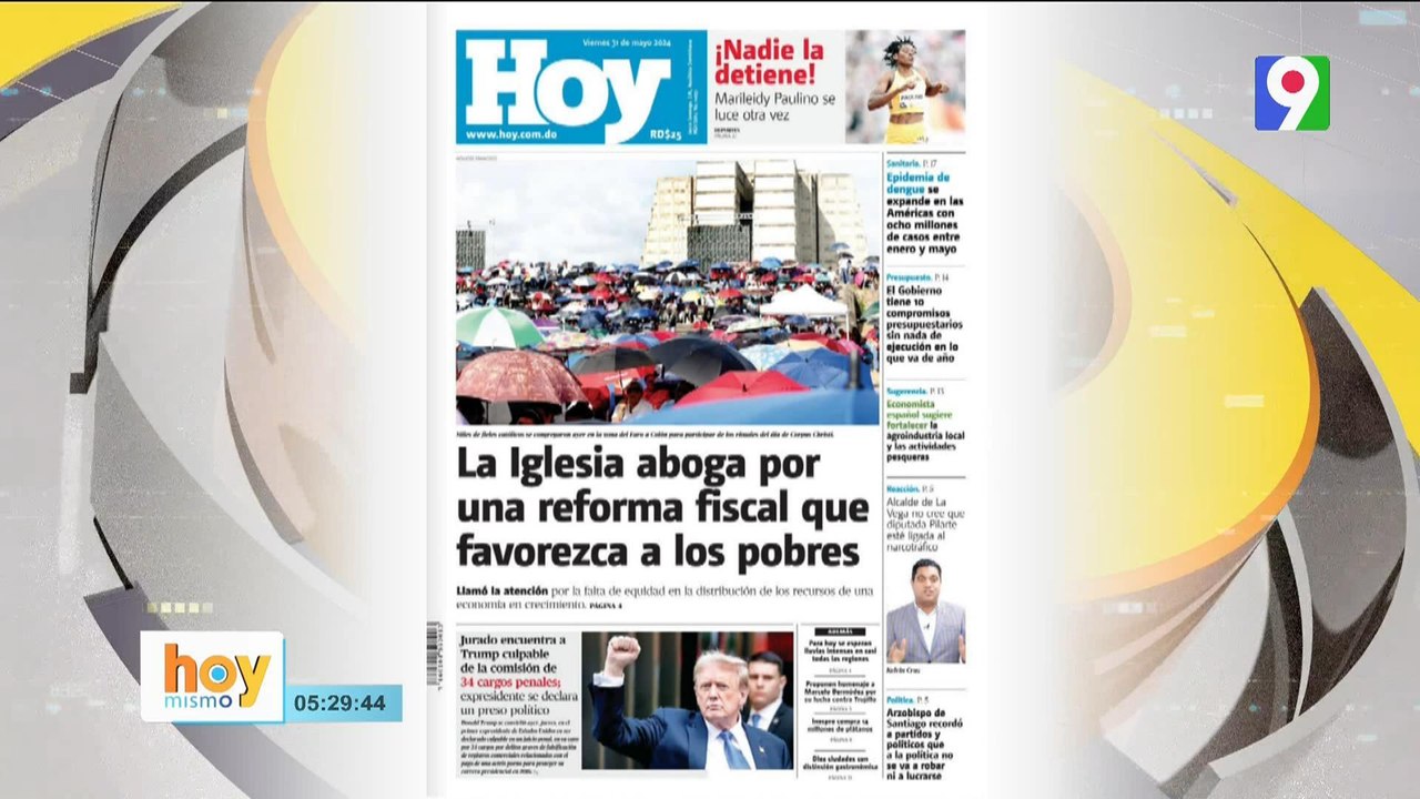 Titulares de prensa dominicana viernes 31 de mayo 2024 | Hoy Mismo