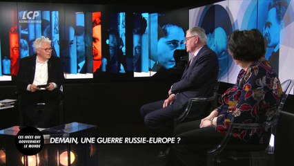 Ces idées qui gouvernent le monde - Demain, une guerre Russie-Europe ?