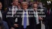 États-Unis : Donald Trump déclaré coupable à son procès pénal, l’ex-président fait appel