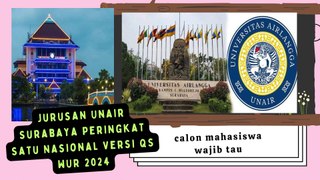 5 Jurusan Unair Surabaya Peringkat Satu Nasional Versi QS WUR 2024 dan 6 peringkat Dunia