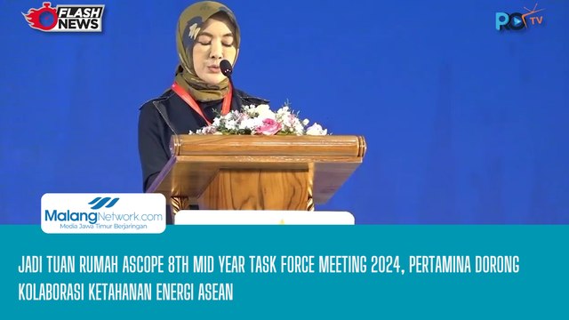 Jadi Tuan Rumah Ascope 8th Mid Year Task Force Meeting 2024, Pertamina Dorong Kolaborasi Ketahanan Energi ASEAN