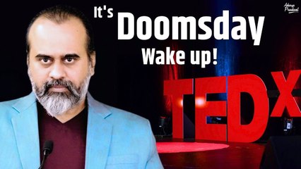 Doomsday: Wake up, it's already late || Acharya Prashant, TedX (2023)