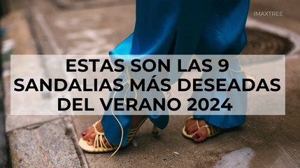 Estas son las 9 sandalias más deseadas del verano 2024