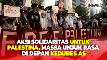 Suarakan Dukungan untuk Palestina, Massa Gelar Unjuk Rasa di Depan Kedubes Amerika Serikat