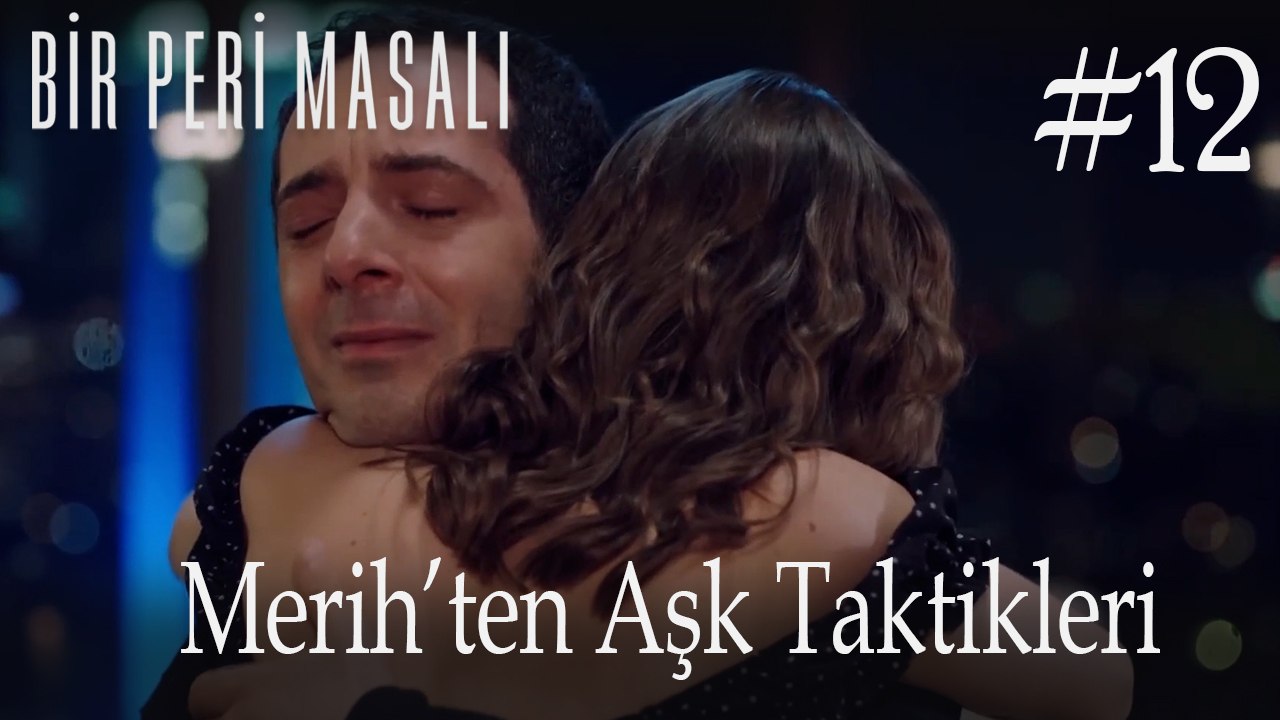 Merih'ten aşk taktikleri #12