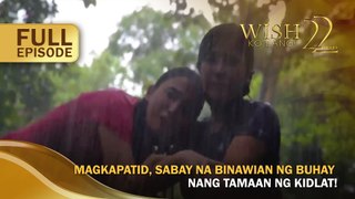 Magkapatid, sabay na binawian ng buhay nang tamaan ng kidlat! (Full Episode) | Wish Ko Lang
