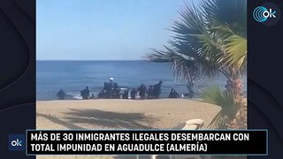 Más de 30 inmigrantes ilegales desembarcan con total impunidad en Aguadulce (Almería)
