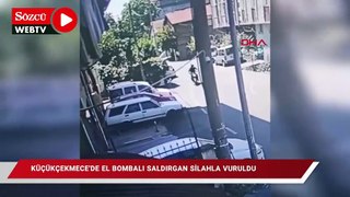 Küçükçekmece'de el bombalı saldırgan silahla vuruldu