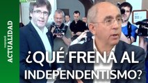 ¿Qué razones tiene ahora para frenarse el Independentismo?