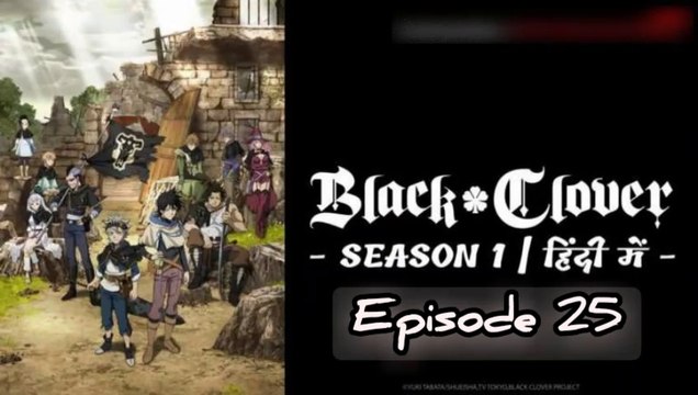 Black Clover S01 - E25 Hindi Episodes - Adversity | ChillAndZeal |