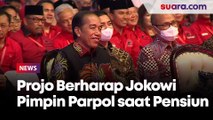 Projo Berharap Jokowi Pimpin Parpol Setelah Pensiun: Mubazir Kalau Pulang Kampung