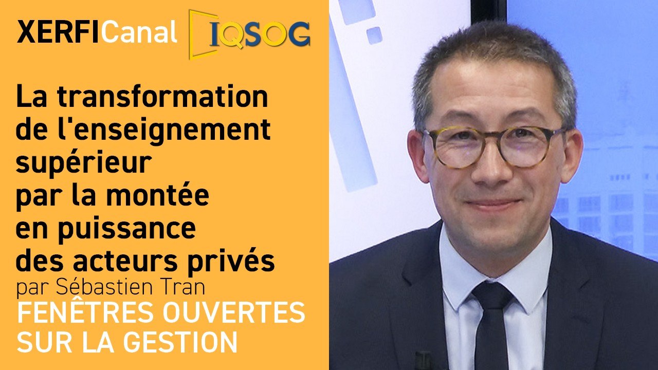 La transformation de l'enseignement supérieur par la montée en puissance des acteurs privés [Sébastien Tran]
