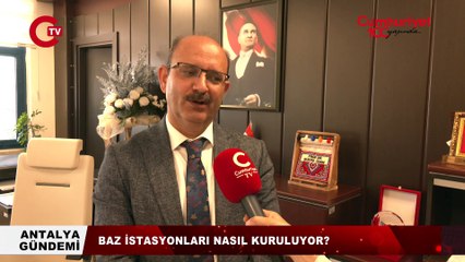 ANTALYA’DA BAZ İSTASYONU RAHATSIZLIĞI
