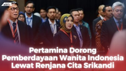 Pertamina Dorong Pemberdayaan Wanita Indonesia Lewat Renjana Cita Srikandi