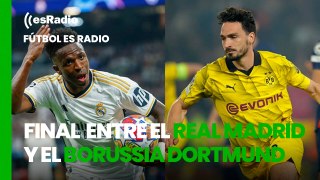 Fútbol es Radio: Previa de la final de Wembley entre el Real Madrid y el Borussia Dortmund