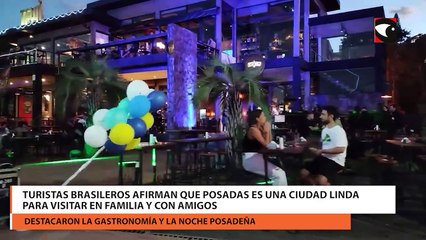Turistas brasileros afirman que Posadas es una ciudad linda para visitar en familia y con amigos
