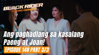 Black Rider: Ang paghadlang sa kasalang Paeng at Joan! (Full Episode 148 - Part 1/3)