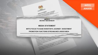 InvestKL jadi anak syarikat MIDA berkuat kuasa 1 Jun - MITI