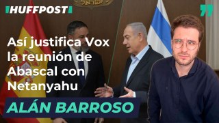 Así justifica Vox la reunión de Abascal con Netanyahu. Por Alán Barroso