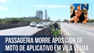Passageira morre após cair de moto de aplicativo em Vila Velha