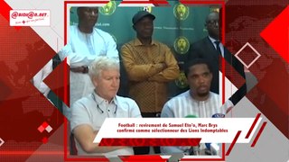 Football - revirement de Samuel Eto’o, Marc Brys confirmé comme sélectionneur des Lions Indomptables