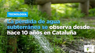 La pérdida de agua subterránea se observa desde hace 10 años en Cataluña