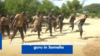 Senior Sergeant Kamande: KDF’s fitness  guru in Somalia