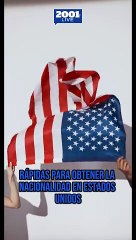Conozca las opciones rápidas para obtener la nacionalidad en #EEUU