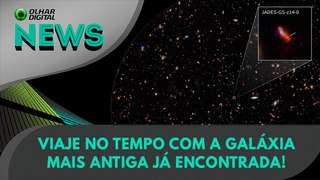 Ao vivo | Viaje no tempo com a galáxia mais antiga já encontrada!  | 31/05/2024 | #OlharDigital