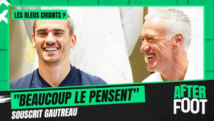 Les Bleus chiants ? "Griezmann a eu un éclair de vérité" approuve Gautreau