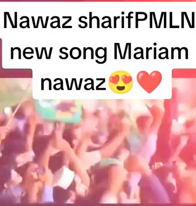 Pmln new song nawaz sharif, maryam nawaz sharif