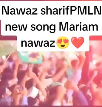 Pmln new song nawaz sharif, maryam nawaz sharif