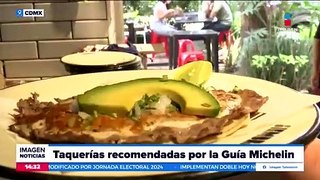 Conoce las taquerías recomendadas por la Guía Michelin