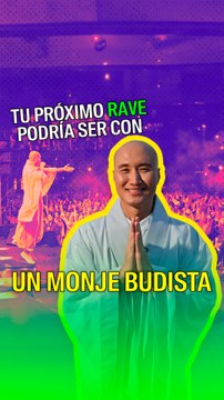 Tu próximo rave podría ser con un monje budista