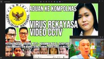 ADUAN KOMPOLNAS: REKAYASA CCTV DARI KASUS JESSICA, KM 50, FERDY SAMBO, VINA CIREBON, SAMPAI NOVEN