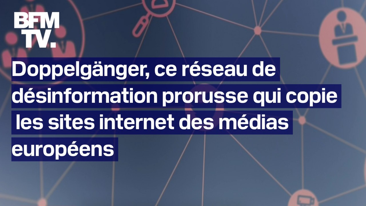 Doppelgänger, ce réseau de désinformation prorusse qui copie les sites internet des médias européens