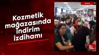 Adana'da kozmetik mağazasında indirim izdihamı