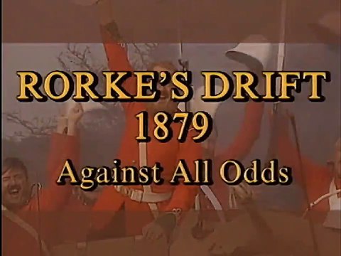 The History of Warfare : Rorke's Drift - Against All Odds 1879