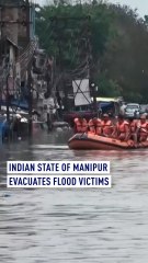 Indian state of Manipur evacuates flood victims