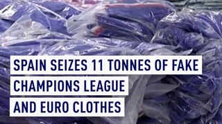 Spain seizes 11 tonnes of fake Champions League and Euro soccer tops