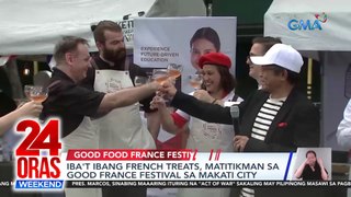 Iba't ibang French treats, matitikman sa Good France Festival sa Makati City | 24 Oras Weekend