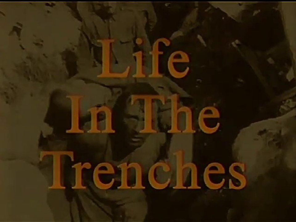 The History Of Warfare : Life In The Trenches "...