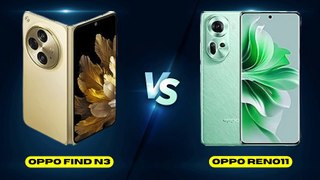 Oppo Find N3 vs Oppo Reno11