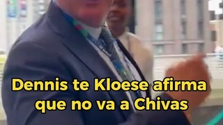 DENNIS TE KLOESE CONFIRMÓ QUE NO LLEGARÁ A CHIVAS TRAS SALIDA DE FERNANDO HIERRO