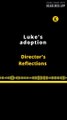 Director's Reflections | Luke's adoption