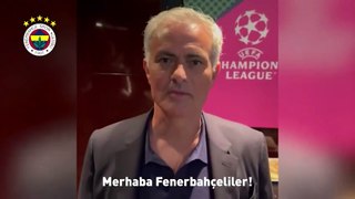 Jose Mourinho'dan Fenerbahçe taraftarına mesaj!