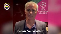 Jose Mourinho'dan Fenerbahçe taraftarına mesaj!