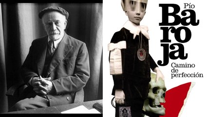 'Camino de perfección', la primera de las grandes novelas de Baroja